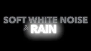 Thumbnail: (No Ads) Soft White Noise & Rain for Sleep | Black Screen, 10 Hours