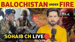 Thumbnail: BALOCHISTAN UNDER FIRE🔥LIVE🔴 SOHAIB CHAUDHARY REAL TV, PAK PUBLIC REACTION 