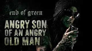 Thumbnail: END OF GREEN - Angry Son Of An Angry Old Man (Official Music Video)