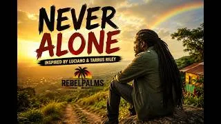 Thumbnail: 🌴🎶Never Alone | Inspired by Luciano & Tarrus Riley🎶🌴