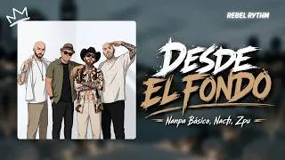Thumbnail: Nanpa Básico, Nach, Zpu - Desde El Fondo (Lyrics)