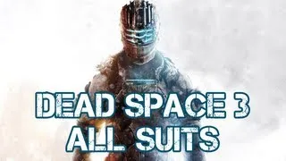Thumbnail: Dead Space 3 - All Suits (Not incl. Preorder Bonuses)