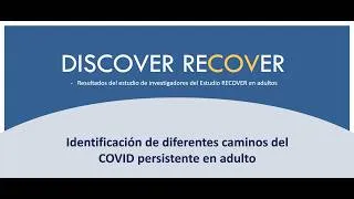 Thumbnail: Discover RECOVER serie presenta: Cómo identificar distintos caminos del COVID persistente en adultos