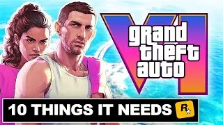Thumbnail: 10 Things GTA 6 Should Bring Back - ULTIMATE Wishlist