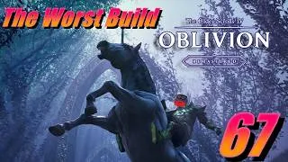 Thumbnail: Episode Number is a DEAD MEME - Oblivion Remaster - The Worst Build - EP 67