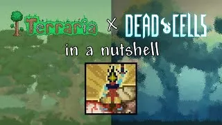 Thumbnail: Terraria x Dead Cells in  a nutshell
