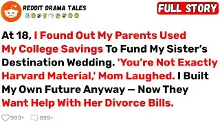 Thumbnail: At 18, I Found Out My Parents Used My College Savings To Fund My Sister’s... - Best Reddit Stories