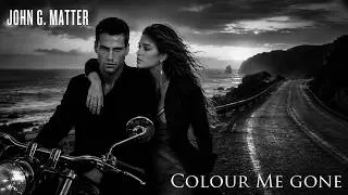 Thumbnail: John G. Matter - Colour Me Gone