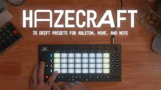 Thumbnail: HAZECRAFT: Synth Presets for Ableton, Move, and Note (Demo)