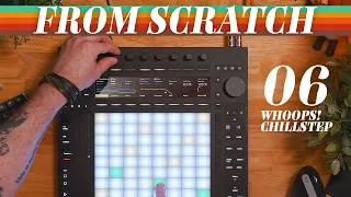Thumbnail: From Scratch: Chillstep on the Push 3