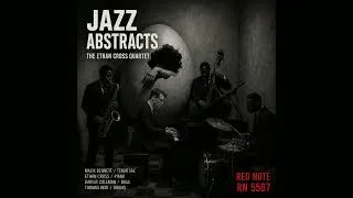 Thumbnail: The Ethan Cross Quartet - Jazz Abstracts - Red Note Jazz