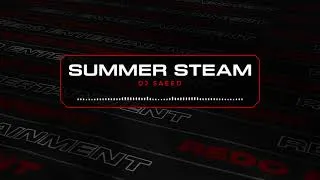 Thumbnail: Summer Steam 2026 (clean) - Dj Saeed
