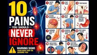 Thumbnail: 10 Types of Pain You Should NEVER Ignore | Warning Signs Your Body May Be Sending You