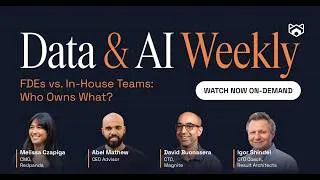 Thumbnail: Data & AI Weekly | Ep. 3 | FDEs vs. In-House Teams: Who Owns What?