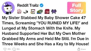 Thumbnail: [Full Story] My Sister Stabbed My Baby Shower Cake 47 Times, Screaming "YOU RUINED MY LIFE!"