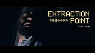Thumbnail: Extraction Point | Thriller/Horror Short Film