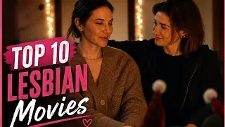 Thumbnail: Top 10 Best Lesbian Movies You Need to Watch (2024 & 2025) 🔥 ⭐ (Best choice