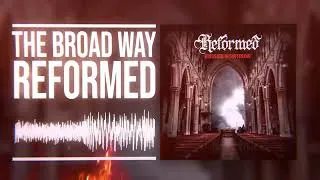 Thumbnail: REFORMED - The Broad Way (Official Visualizer)