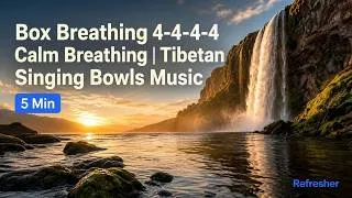 Thumbnail: Box Breathing 4-4-4-4 Calm Breathing | Tibetan Singing Bowls Music