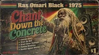 Thumbnail: Roots Reggae (1975) [Unreleased Album] Ras Omari Black – Chant Down the Concrete