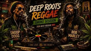 Thumbnail: ROOTS REGGAE THERAPY 🔥 Best Ganja Smoke Mix | Snoop Dogg x Damian Marley 2026
