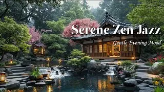 Thumbnail: No Ads | Serene Zen Jazz | Relaxing Garden Ambience with Waterfall Sounds & Gentle Evening Mood