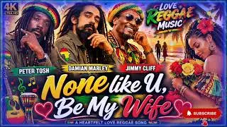 Thumbnail: Peter tosh ft Damian Marley x Jimmy cliff - None like U,Be My Wife  | Best love reggae Mixtape.