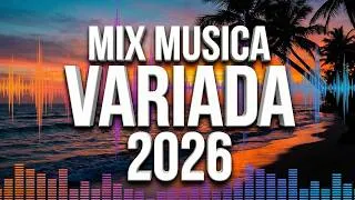 Thumbnail: Mix De Todo Un Poco 2026 🎉 La Mejor Musica Variada 2026 Para Escuchar De Todo En Este Verano 5