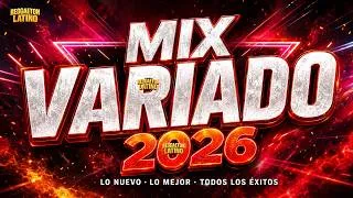 Thumbnail: MIX VARIADO 2026 -  LO MAS NUEVO 2026  - LO MAS SONADO