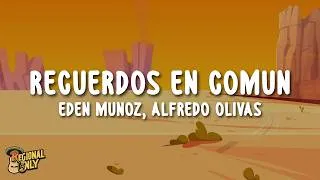 Thumbnail: Eden Munoz, Alfredo Olivas - Recuerdos en Comun (LetraLyrics)
