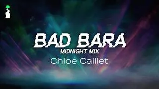 Thumbnail: Chloé Caillet – Bad Bara (Midnight Mix) // LYRICS [Dance / Electronic]