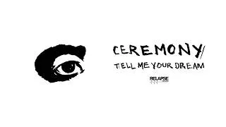 Thumbnail: CEREMONY - Tell Me Your Dream [FULL ALBUM STREAM]