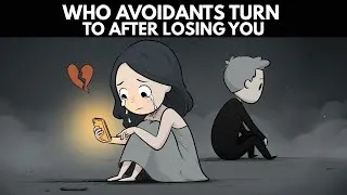 Thumbnail: Who Avoidants Turn To After Losing You. (Their Backup Plan) | Avoidant Attachment Style