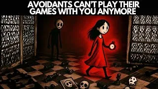 Thumbnail: Avoidants Can’t Play Their Games With You Anymore  | Avoidant Attachment Style