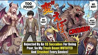Thumbnail: Rejected By An SS Succubus For Being Poor, So My Trash Beast MUTATED And Crushed Every Genius!