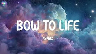 Thumbnail: Aynaz - Bow to Life (Lyrics)