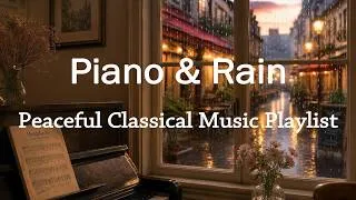 Thumbnail: [Playlist] Peaceful Classical Piano & Rain Sounds ☕🌧️ Relaxing Music • Calm • Study • Sleep • Focus