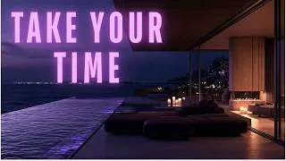 Thumbnail: [Playlist] Take Your Time 🌙 Relaxing R&B | Chill R&B, Late Night Vibes & Smooth R&B Mix