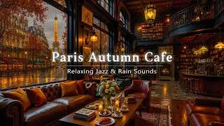 Thumbnail: Rainy Autumn Cafe Ambience in Paris 🍂 Warm Jazz Music with Calm Rain Sounds for Study & Relaxation