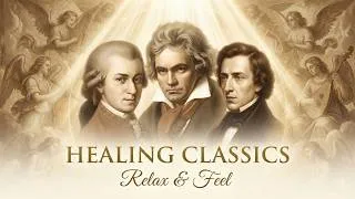 Thumbnail: Beautiful Relaxing Classical Music 🌿 Beethoven, Mozart, Chopin & Bach | Peace & Relaxation