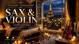 Thumbnail: Deep Sleep in Paris 🗼 Romantic Saxophone Violin & Piano Music - Candlelight Bedroom 🕯️