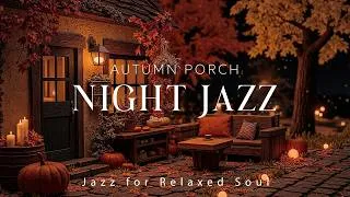 Thumbnail: 🍂Soft Night Jazz with Porch Piano Jazz and Elegant Rain Sounds for Chill out/ Stress Relief/ Work