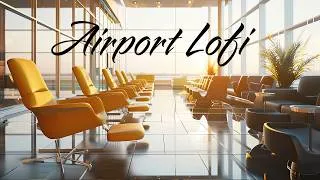 Thumbnail: Airport Lofi ✈️ Relaxing Beats for Peaceful Flights, Golden Hour & Quiet Travel 🌅