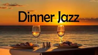 Thumbnail: Sunset Dinner Jazz 🌅 Romantic Music for Oceanfront Evenings & Lasting Memories ❤️