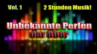 Thumbnail: Unbekannte Perlen der 80er (Vol. 1) - 2 Stunden Musik!