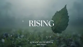 Thumbnail: RISING  - Peaceful Guitar for Stress Relief, work and study | REMEMBERED