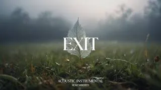 Thumbnail: EXIT - Relaxing Guitar for Stress Relief, work and study | REMEMBERED