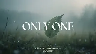Thumbnail: ONLY ONE   - Peaceful Guitar for Stress Relief, work and study | REMEMBERED