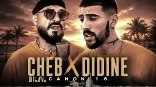 Thumbnail: CHEB BILAL X DIDINE CANON 16 REMIXÉ SMAHT W MCHIT 