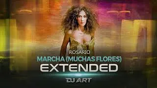 Thumbnail: Rosario - Marcha (Muchas Flores) (EXTENDED) - [DJ ART]